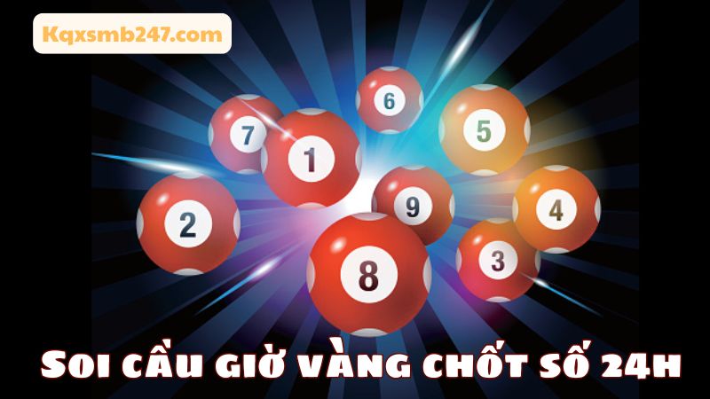 Phương pháp soi cầu giờ vàng 24h được cộng đồng lô thủ chia sẻ nhiều nhất