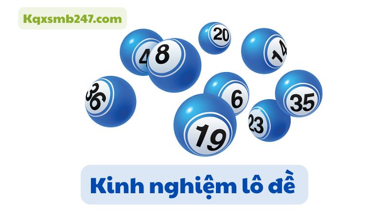  Bí quyết chơi lô đề từ các cao thủ giảm thiểu rủi ro