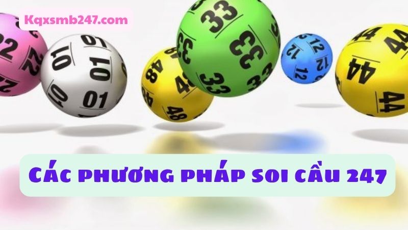 Những phương pháp soi cầu 247 miễn phí được sử dụng rộng rãi nhất