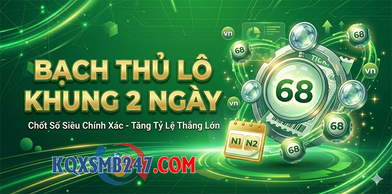 bạch thủ lô khung 2 ngày