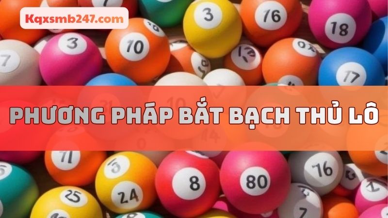 Kỹ thuật bắt số đơn giản mang lại độ chính xác cao