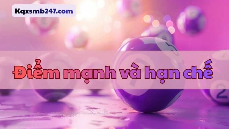 Cần nắm vững điểm mạnh và hạn chế trước khi triển khai lâu dài