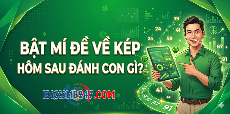 Đề về kép hôm sau đánh con gì