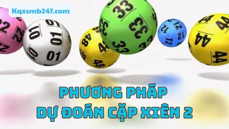 Có nhiều phương pháp soi cặp xiên 2 đẹp nhất hôm nay được áp dụng
