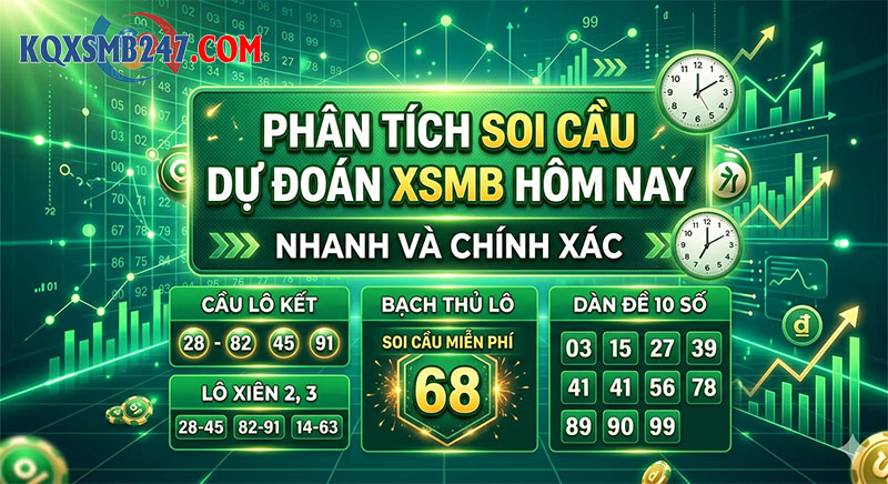 phân tích soi cầu dự đoán xsmb hôm nay