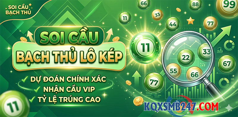 Soi cầu bạch thủ lô kép
