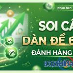 Soi cầu dàn đề 60 số đánh hàng ngày vip bất bại quanh năm