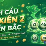 Soi cầu lô xiên 2 miền Bắc chuẩn – Cặp lô xiên 2 đẹp nhất hôm nay