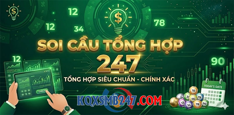 Soi cầu tổng hợp 247