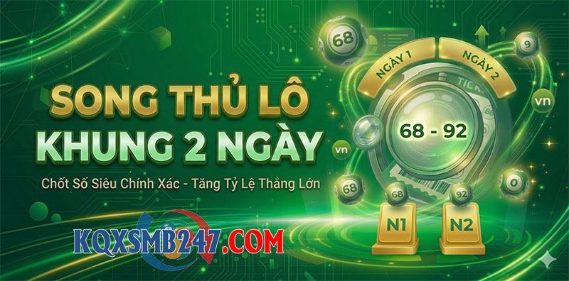 Song thủ lô khung 2 ngày