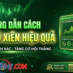 Hướng dẫn cách đánh lô xiên hiệu quả chi tiết nhất